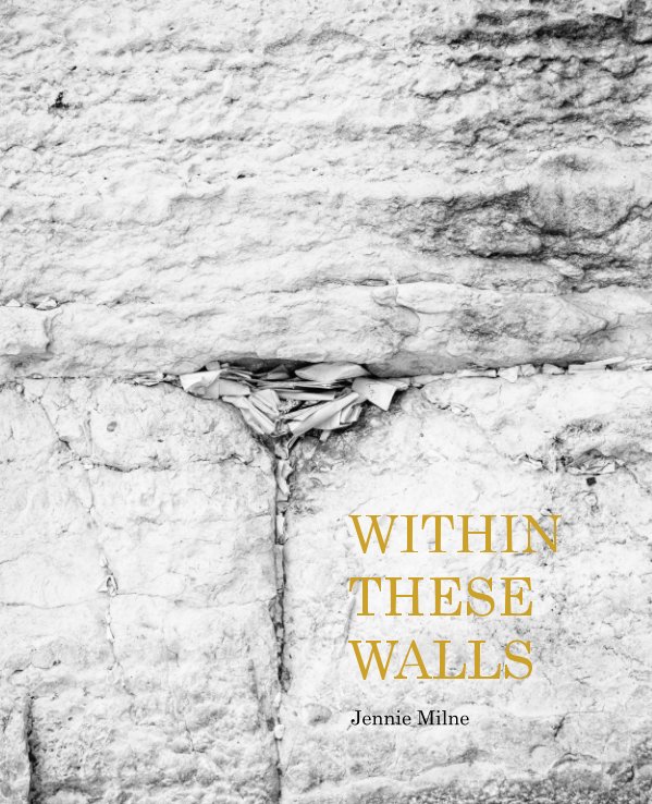 Bekijk Within These Walls op Jennie Milne