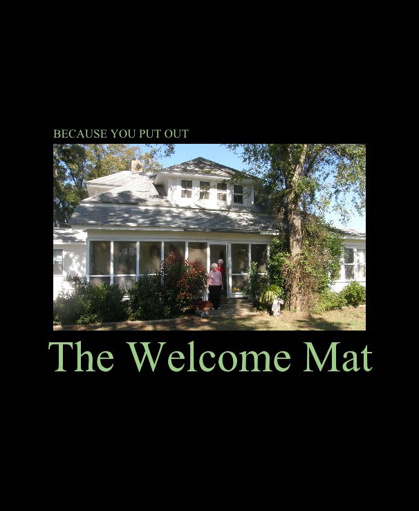 Ver Because You Put out The Welcome Mat por Marian's Family