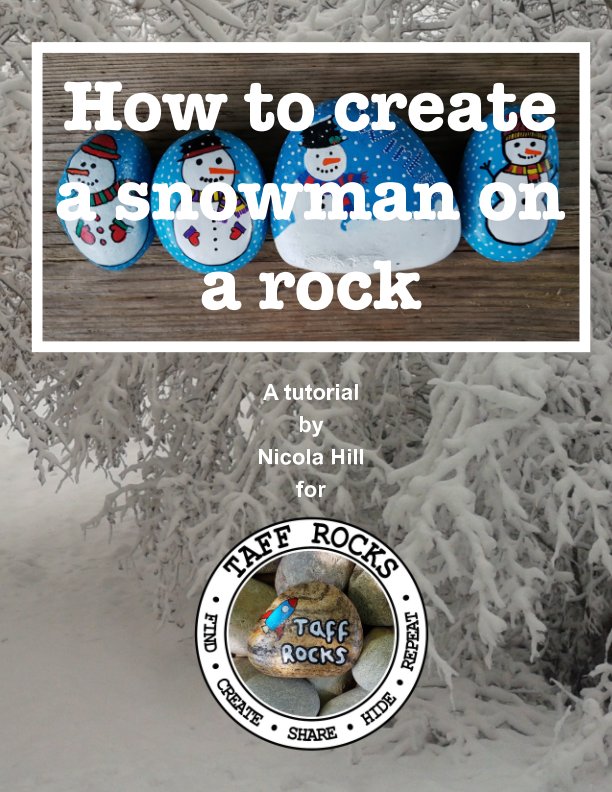 View How To Create A Snowman On A Rock by Nicola Hill