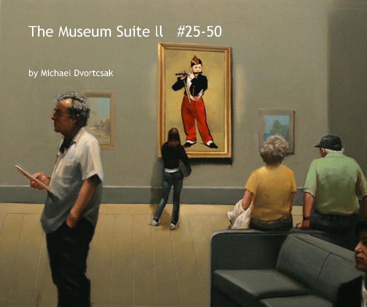 Ver The Museum Suite ll   #25-50 por Michael Dvortcsak