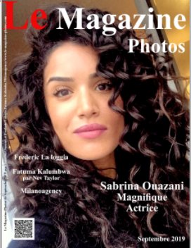 Le Magazine-Photos de septembre 2019 avec Sabrina Ouazani et Frederic la Loggia ,Fatuma Kalumbwa,Milanoagency. book cover