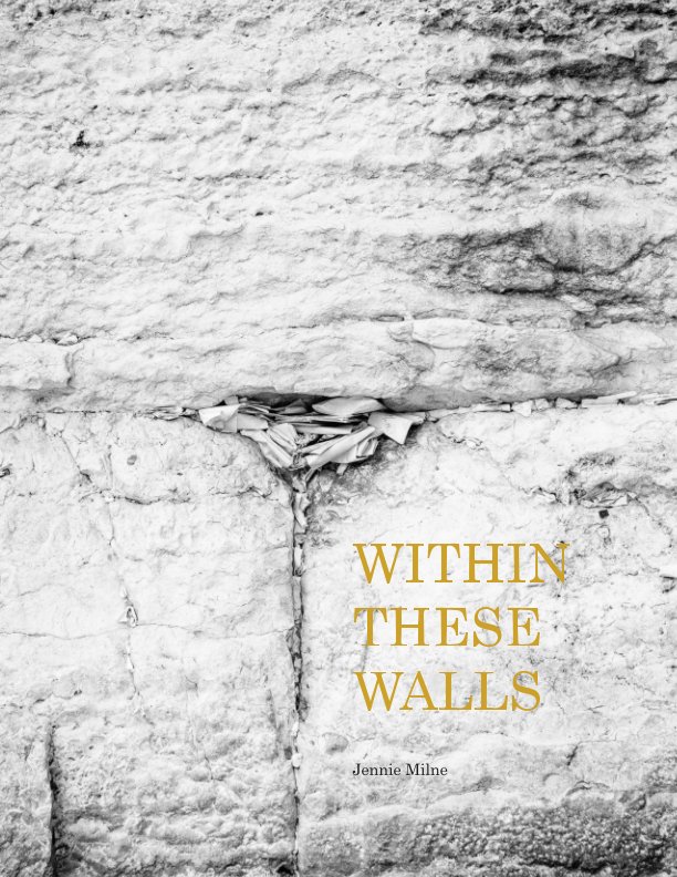 Ver Within These Walls por Jennie Milne
