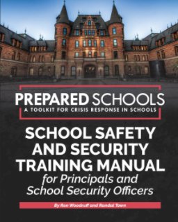 PREPARED SCHOOLS-School Safety and Security Training Manual (SOFTCOVER BOOK EDITION) book cover
