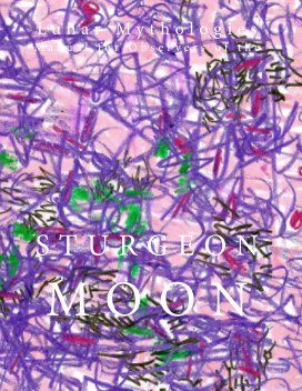 Lunar Mythologies: Manual for Observers of the Sturgeon Moon book cover