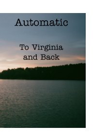 Automatic.. To Virginia And Back book cover