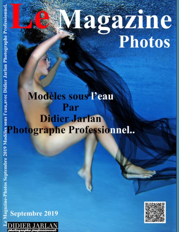 View Le Magazine-Photos numéro spécial, Modeles sous l'eau.
Vu par Didier Jarlan photographe professionnel. by Bourgery