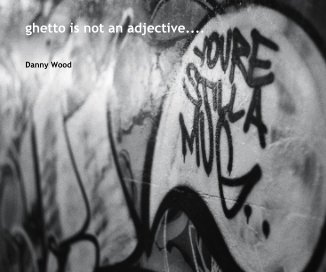 ghetto is not an adjective.... book cover