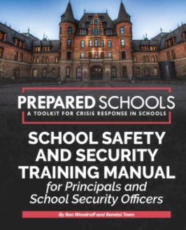 PREPARED SCHOOLS-School Safety and Security Training Manual (HARDCOVER BOOK EDITION) book cover