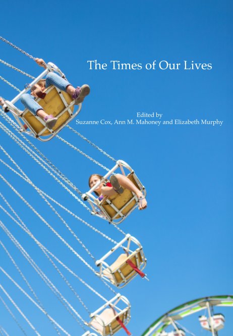 View The Times of Our Lives by S. Cox, A. Mahoney, E. Murphy