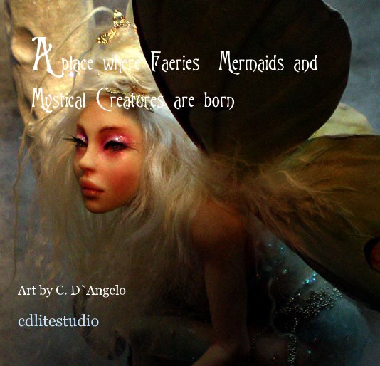 View A place where Faeries Mermaids and Mystical Creatures are born by cdlitestudio