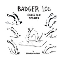 Badger Log (Selected Stories) book cover
