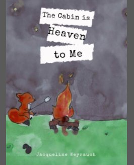 The Cabin is Heaven to Me book cover