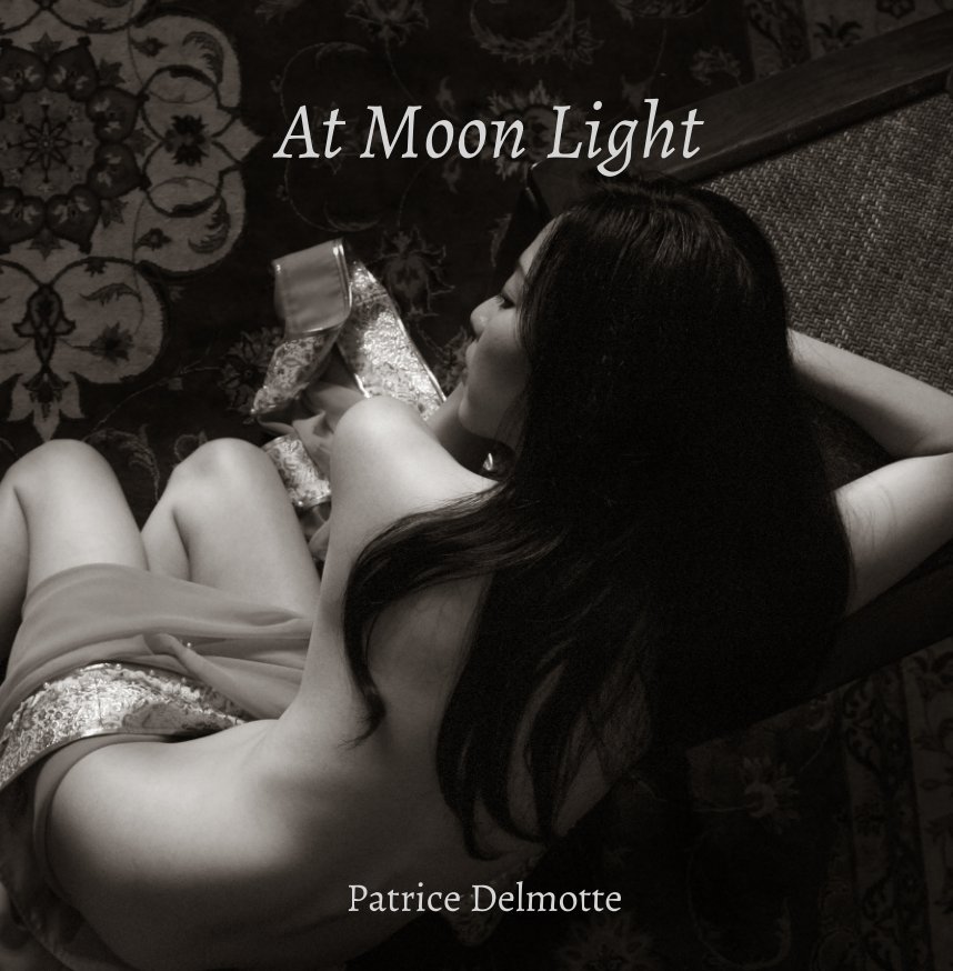 At Moon Light - Fine Art Photo Collection - 30x30 cm - The moon lives in the lining of your skin. nach Patrice Delmotte anzeigen