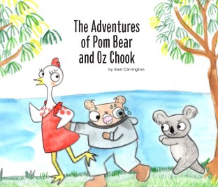 The Adventures of Pom Bear and Oz Chook book cover