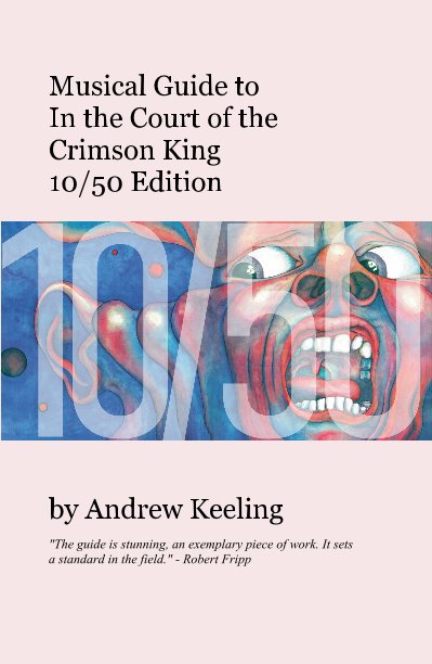 Bekijk Musical Guide to In the Court of the Crimson King 10/50 Edition op Andrew Keeling