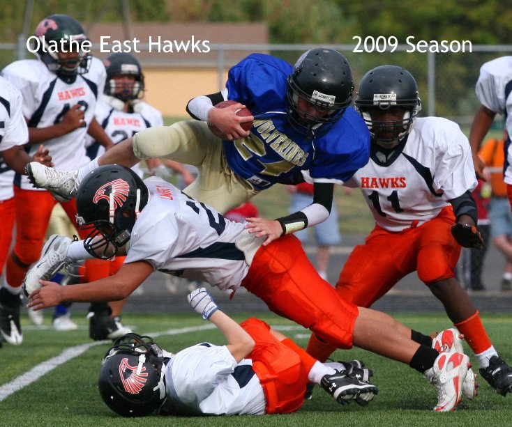 View Olathe East Hawks 2009 Season by Tarheel1