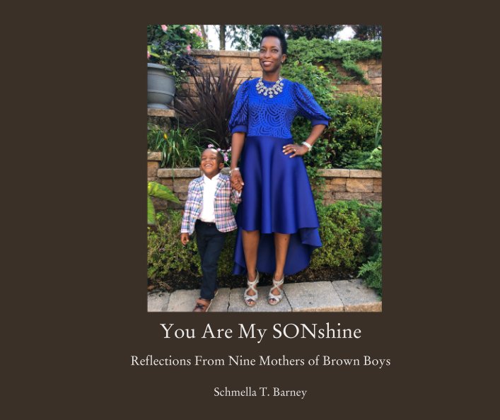 View You Are My SONshine by Schmella T. Barney