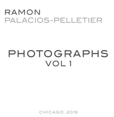 The Photography of Ramon Palacios-Pelletier book cover