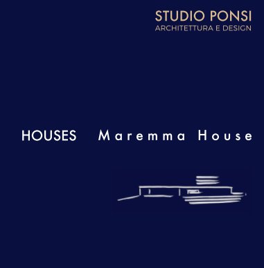 Studio Ponsi - Houses . Maremma House book cover
