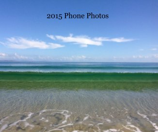 2015 Phone Photos book cover