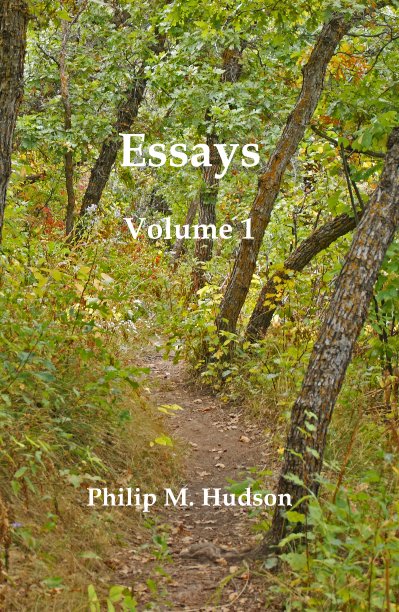 View Essays Volume 1 by Philip M. Hudson