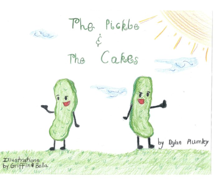 View The Pickle and The Cakes by Dylan Plumley