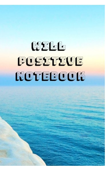 Ver Will Positive Notebook por William O'Sullivan