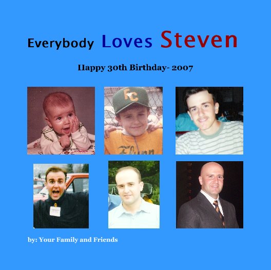 Ver Everybody Loves Steven por by: Your Family and Friends