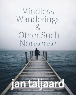 Mindless Wanderings and Other Such Nonsense book cover