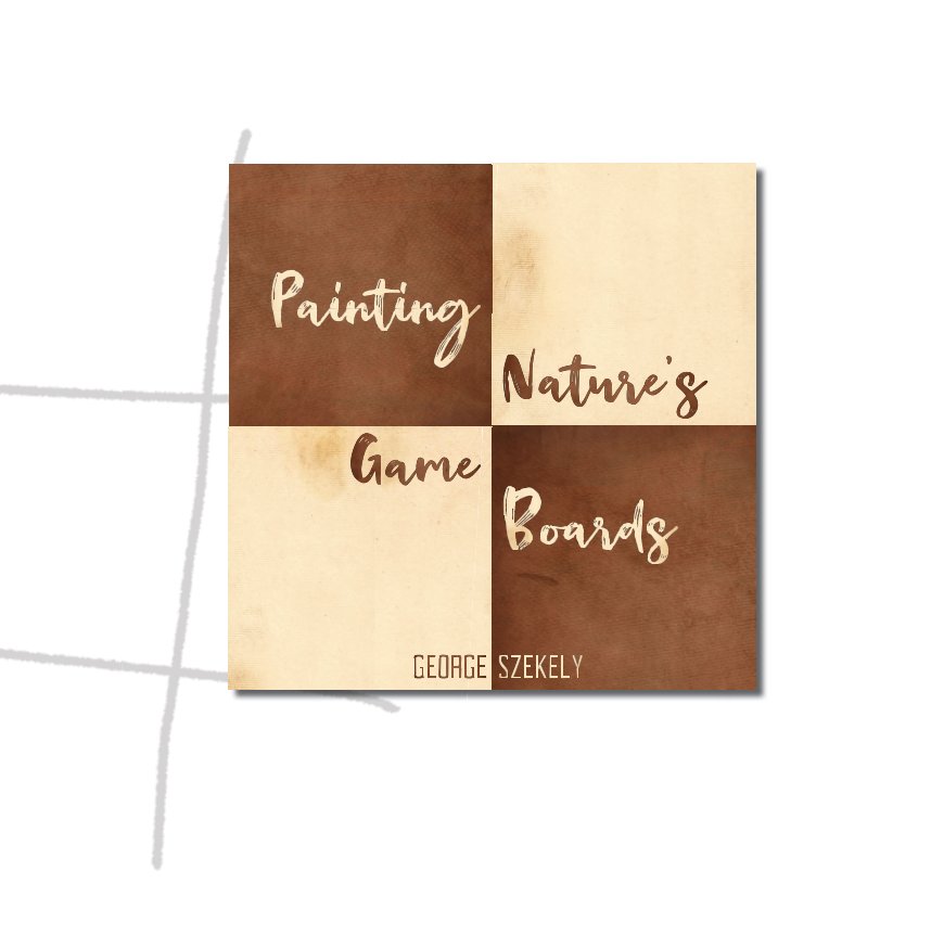 Painting Natures Game Boards nach George Szekely anzeigen