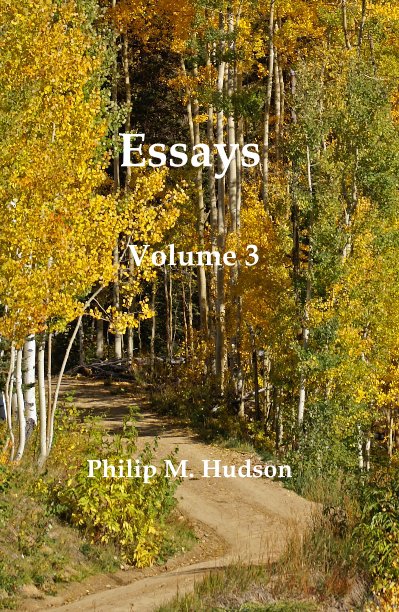 View Essays Volume 3 by Philip M. Hudson