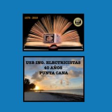 USB ING. Electricistas 40 AÑOS Punta Cana book cover