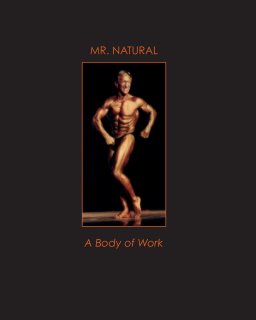 Mr. Natural: A Body of Work (Standard) book cover