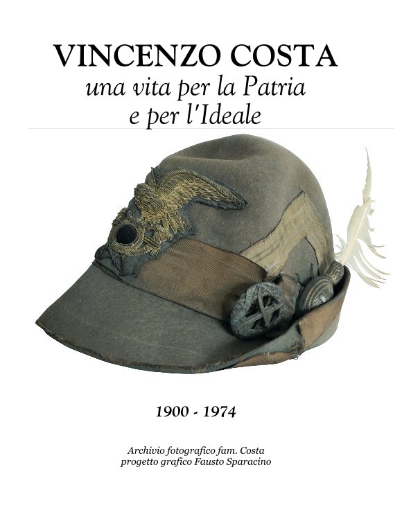 View VINCENZO COSTA una vita per la Patria e per l'Ideale by Fausto Sparacino