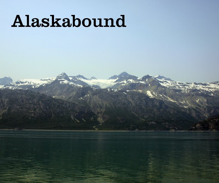 View Alaskabound by jennifer gergen