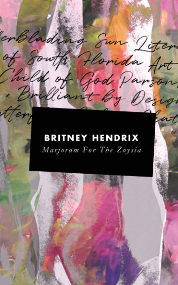 Visualizza Marjoram For The Zoysia di Britney Hendrix