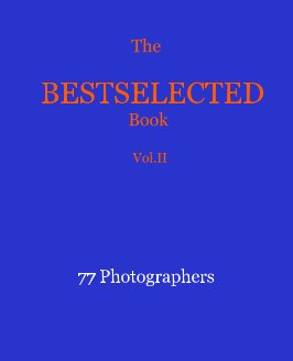 The Bestselected book Vol. II, 77 Photographers book cover