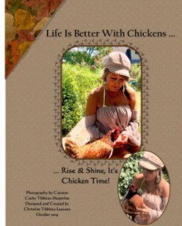 Life Is Better With Chickens ... book cover