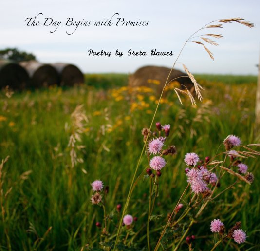 View The Day Begins with Promises by Janelle Cadamia