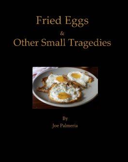 Fried Eggs and Other Small Tragedies book cover
