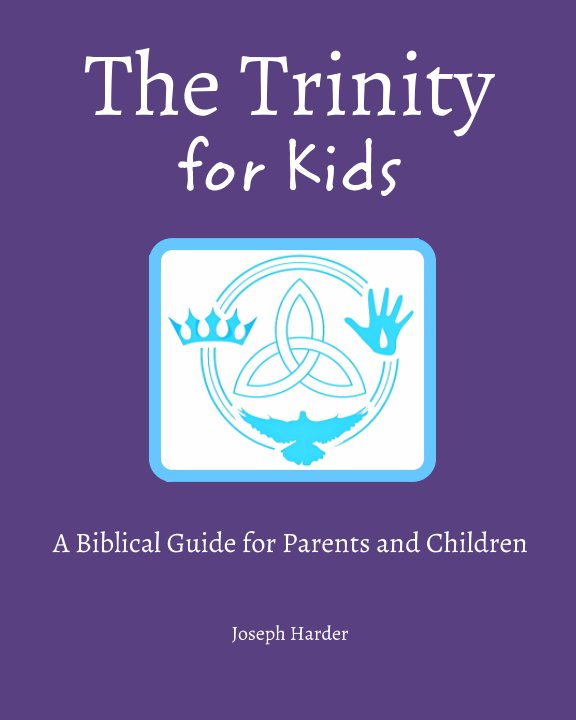Visualizza The Trinity for Kids di Joseph Harder