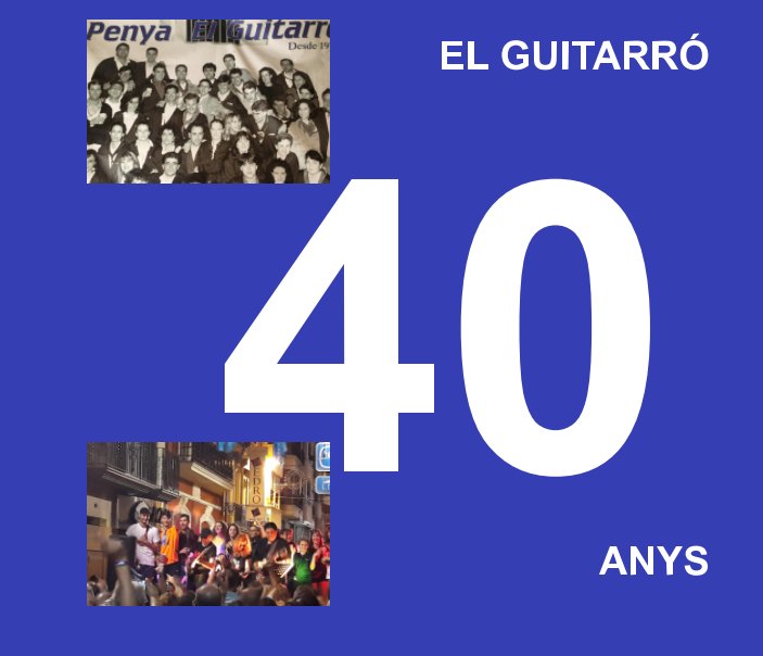Ver El Guitarró, 40 anys por V. Usó, P. Millá, altres