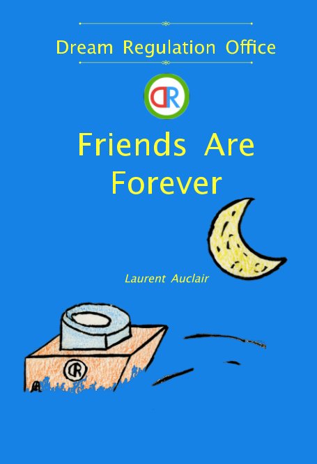 Bekijk Friends Are Forever (Dream Regulation Office - Vol.1) (Hardcover, Colour) op Laurent Auclair