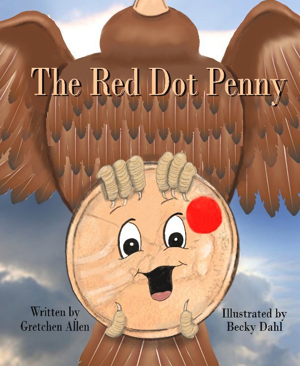 View The Red Dot Penny by Gretchen Allen illustrated by Becky Dahl