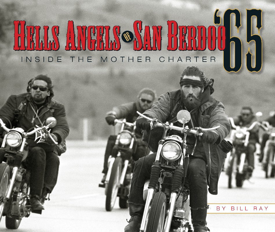 View Hells Angels of San Berdoo '65 by Bill Ray