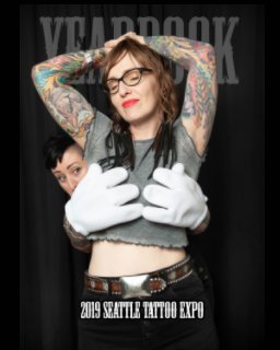Seattle Tattoo Expo 2019 Yearbook book cover