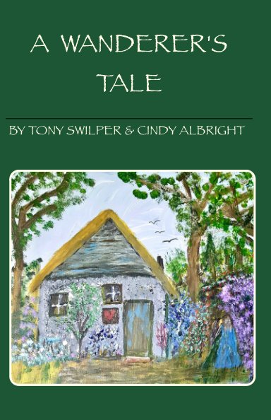 View A Wanderer's Tale by TONY SWILPER, CINDY ALBRIGHT