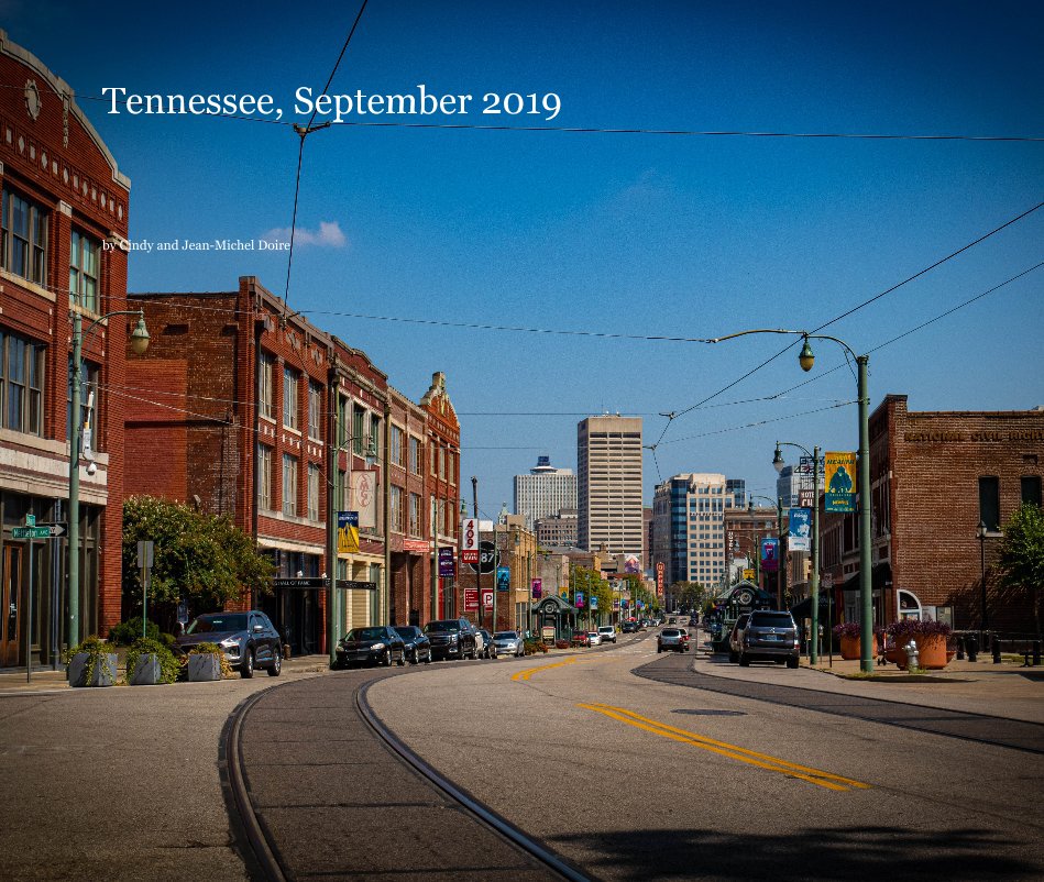 View Tennessee, September 2019 by Cindy and Jean-Michel Doire