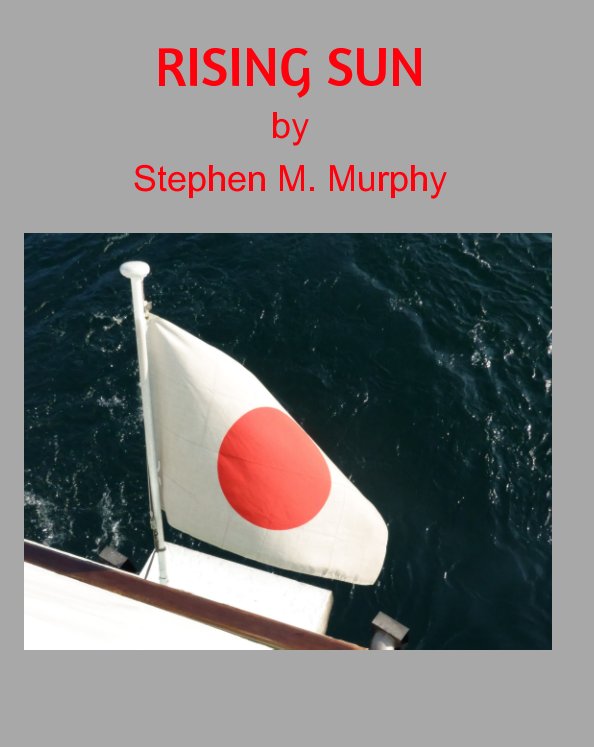 View Rising Sun by Stephen M. Murphy