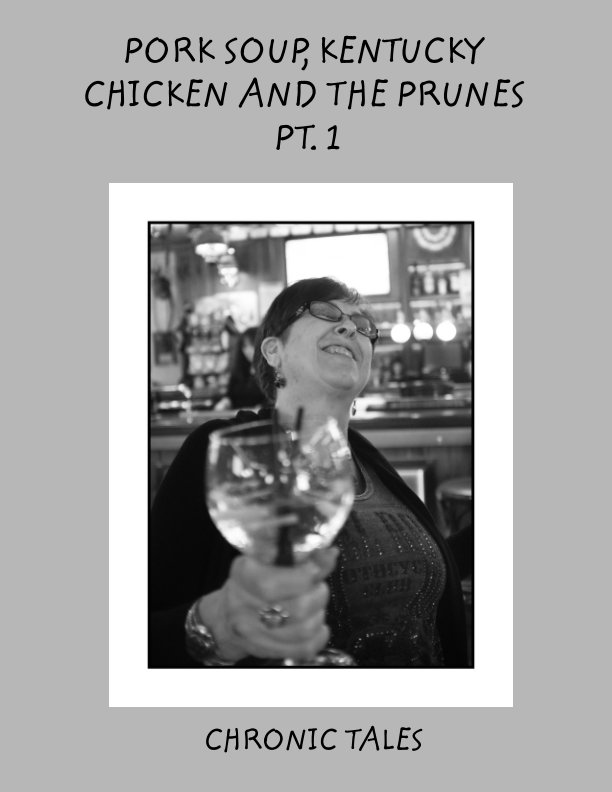 Bekijk Pork Soup, Kentucky Chicken and the Prunes Pt.1 op chronic